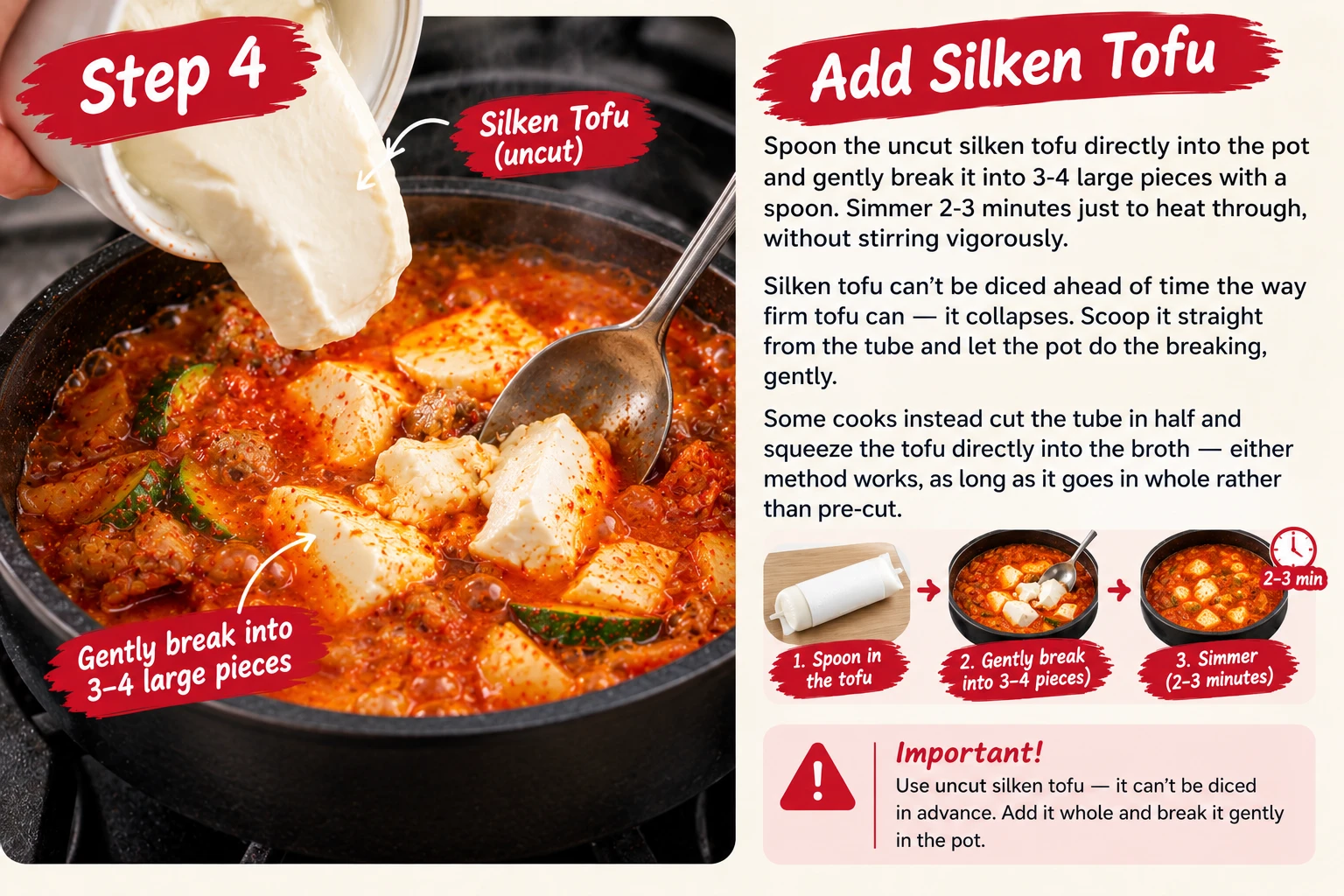 Step 4 infographic: spooning in uncut silken tofu and gently breaking it into large pieces for soondubu kimchi jjigae